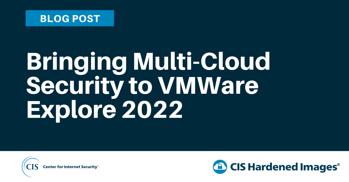 Bringing Multi-Cloud Security to VMWare Explore 2022