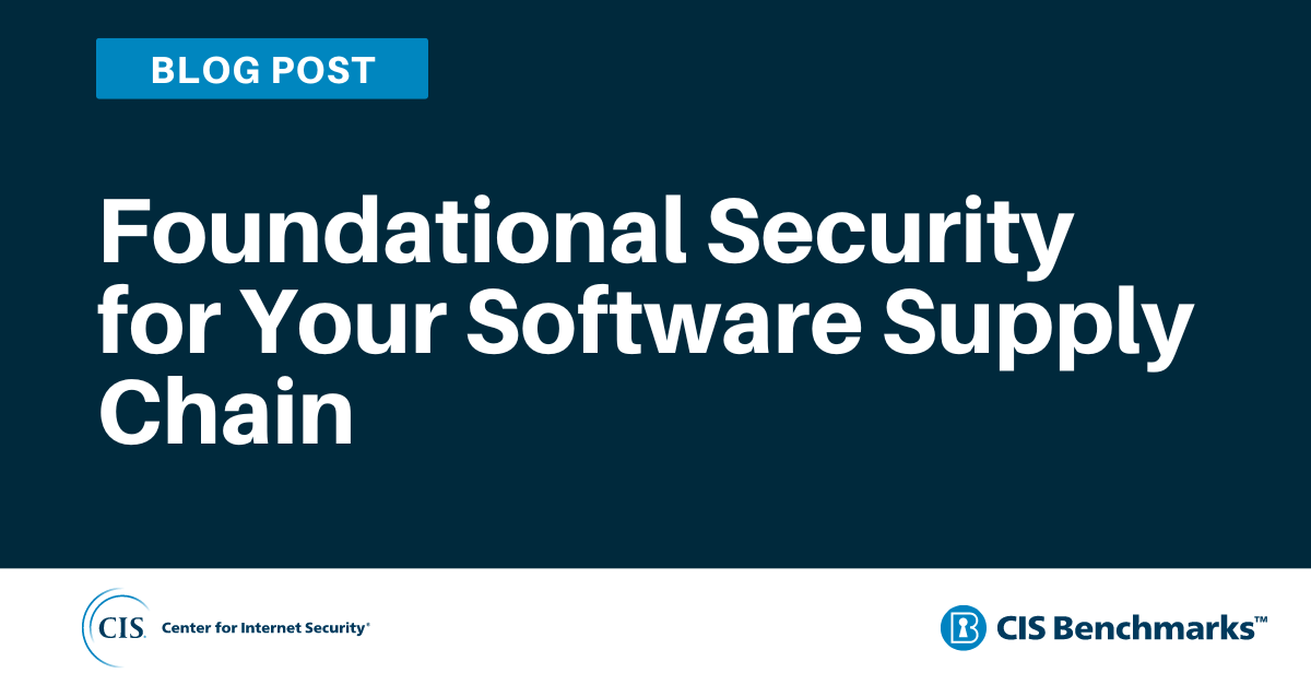 Foundational Security for Your Software Supply Chain
