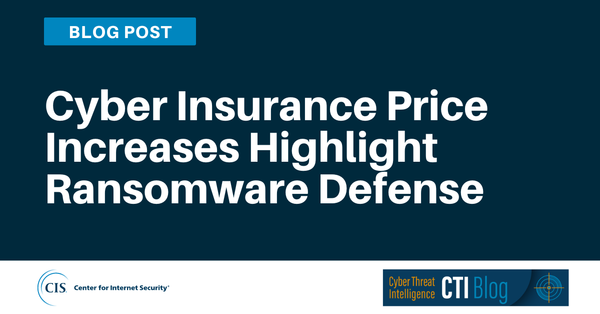 Cyber Insurance Price Increases Highlight Ransomware Defense