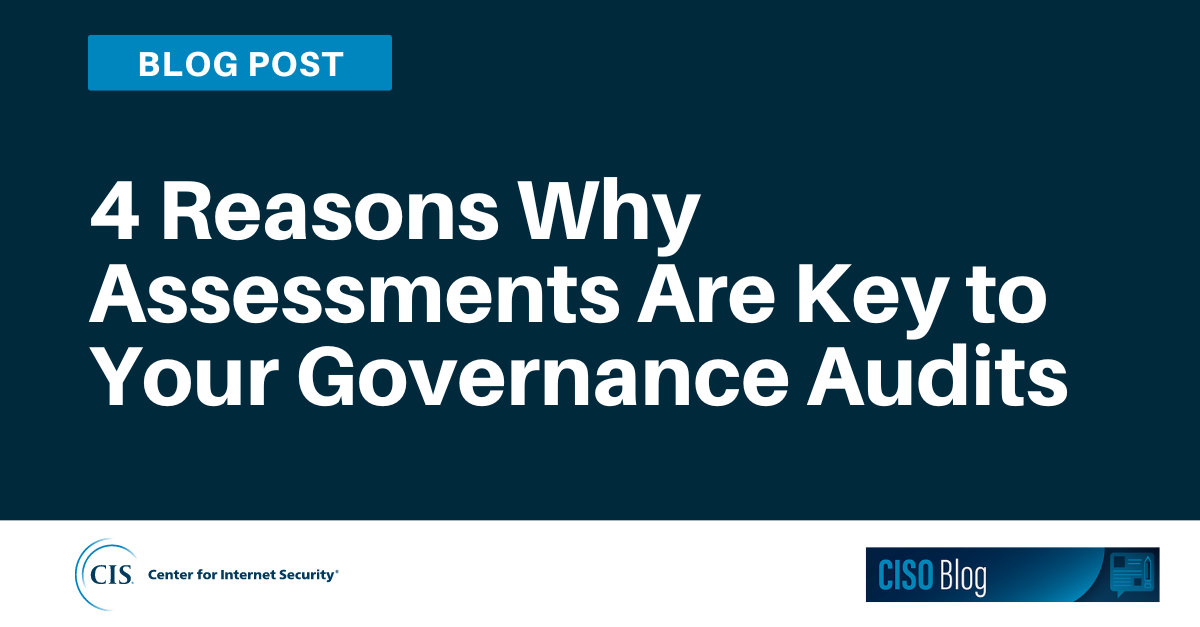 4 Reasons Why Assessments Are Key to Your Governance Audits