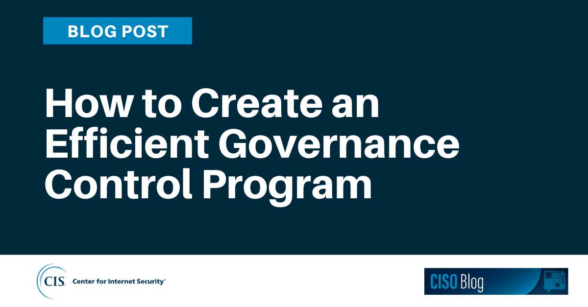 How to Create an Efficient Governance Control Program