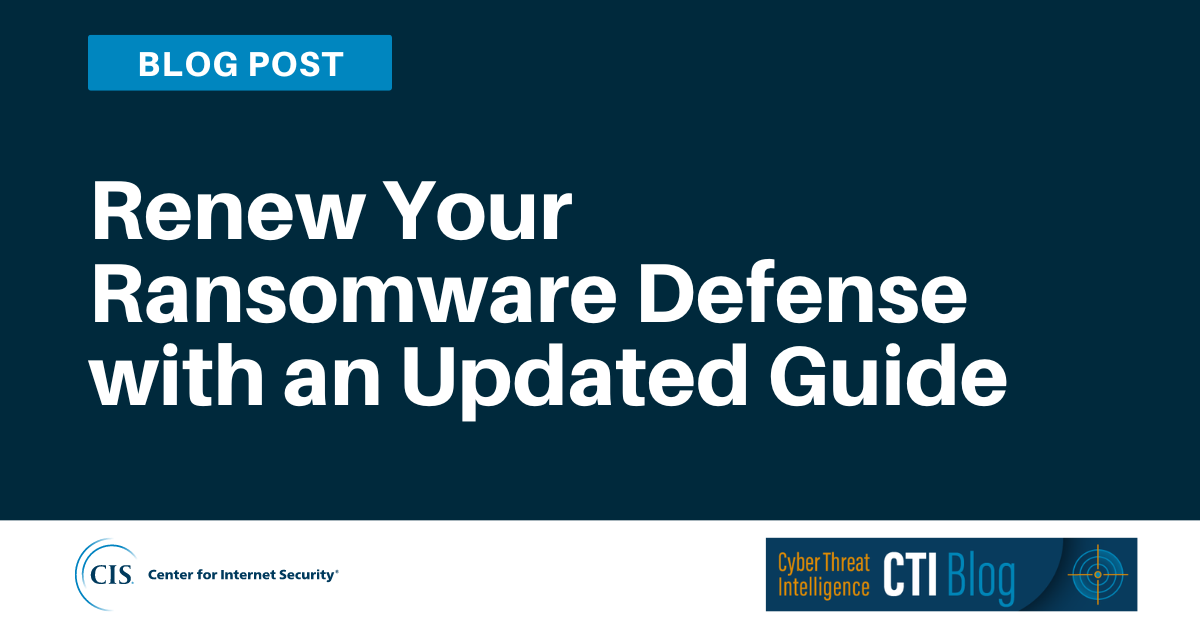 Renew Your Ransomware Defense with CISA's Updated Guidance