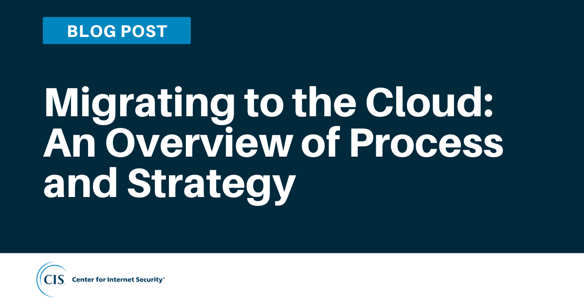 Migrating to the Cloud: An Overview of Process and Strategy