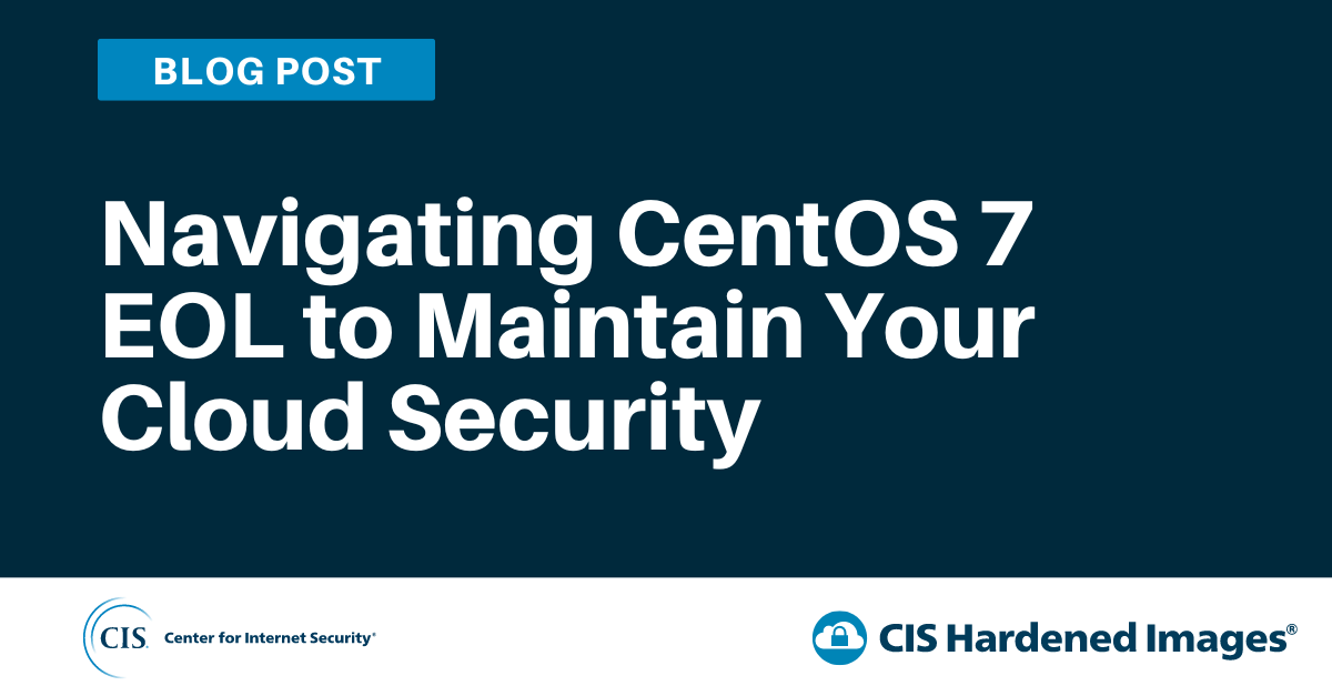 Navigating CentOS 7 EOL to Maintain Your Cloud Security