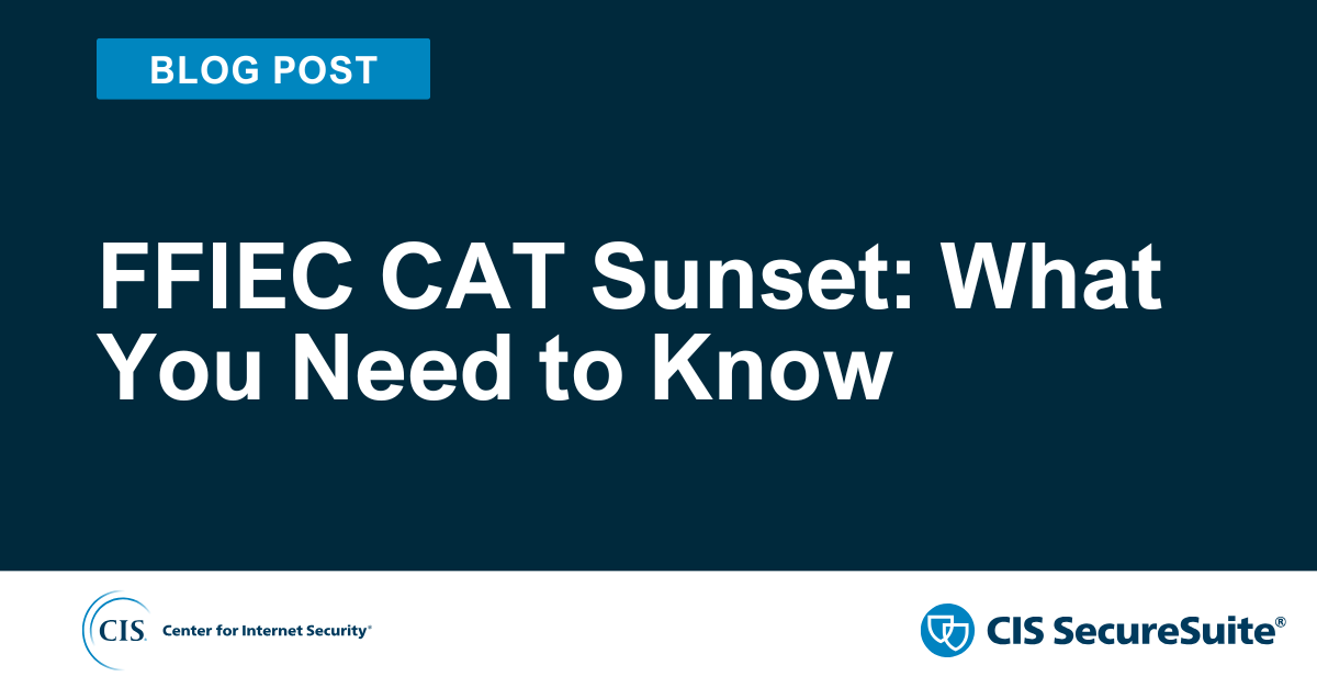 FFIEC CAT Sunset: What You Need to Know