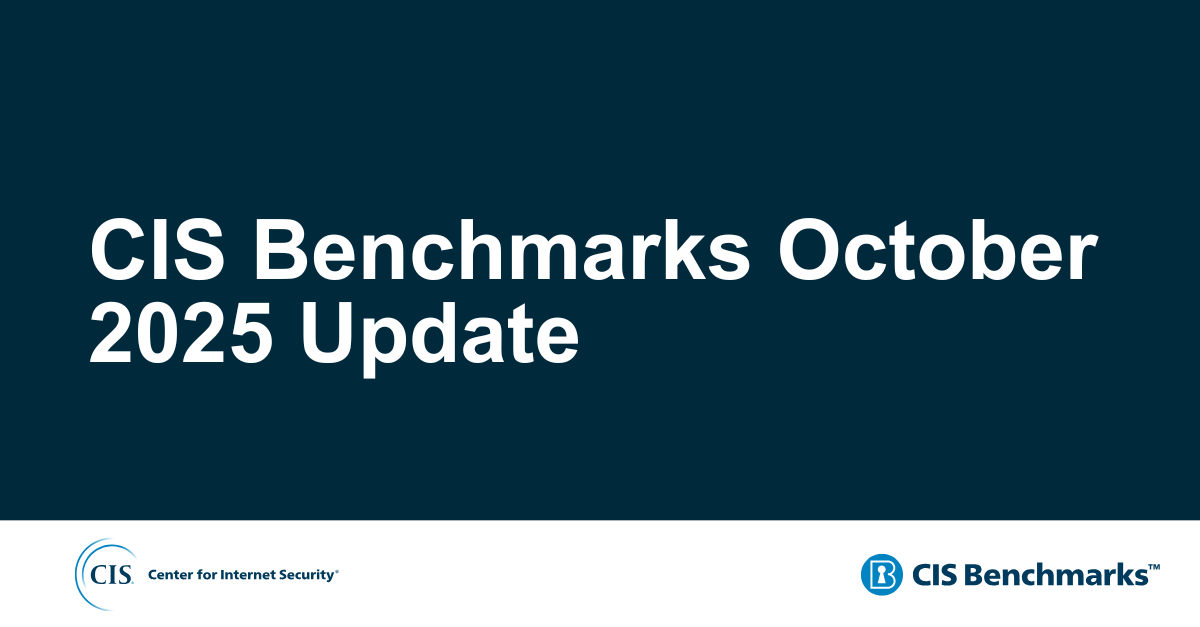 CIS Benchmarks Monthly Update October 2025