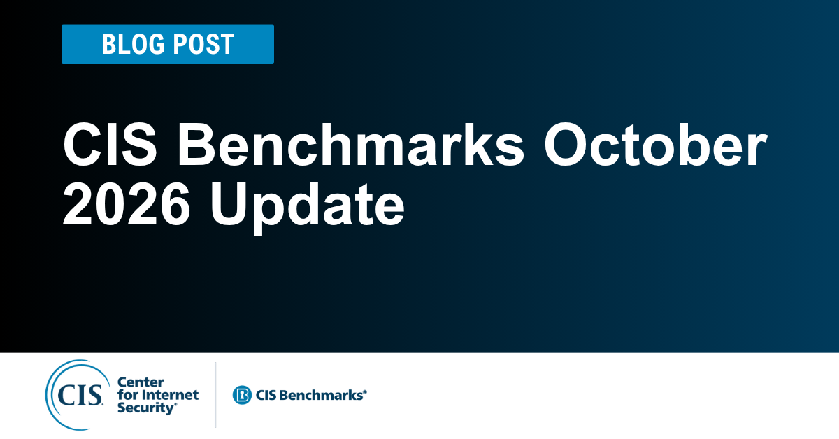 CIS Benchmarks October 2026 Update