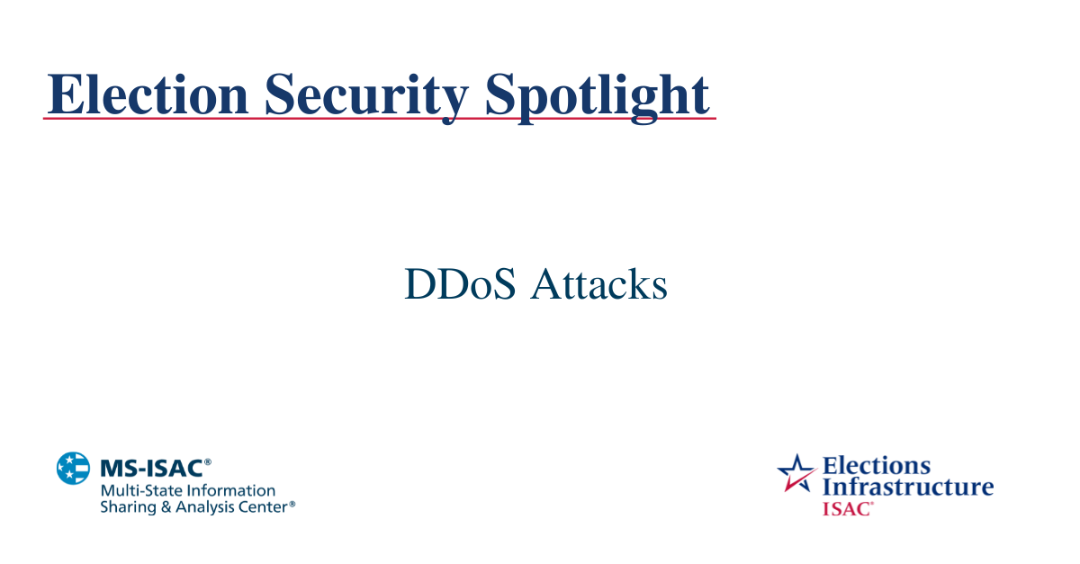 Election Security Spotlight — DDoS Attacks