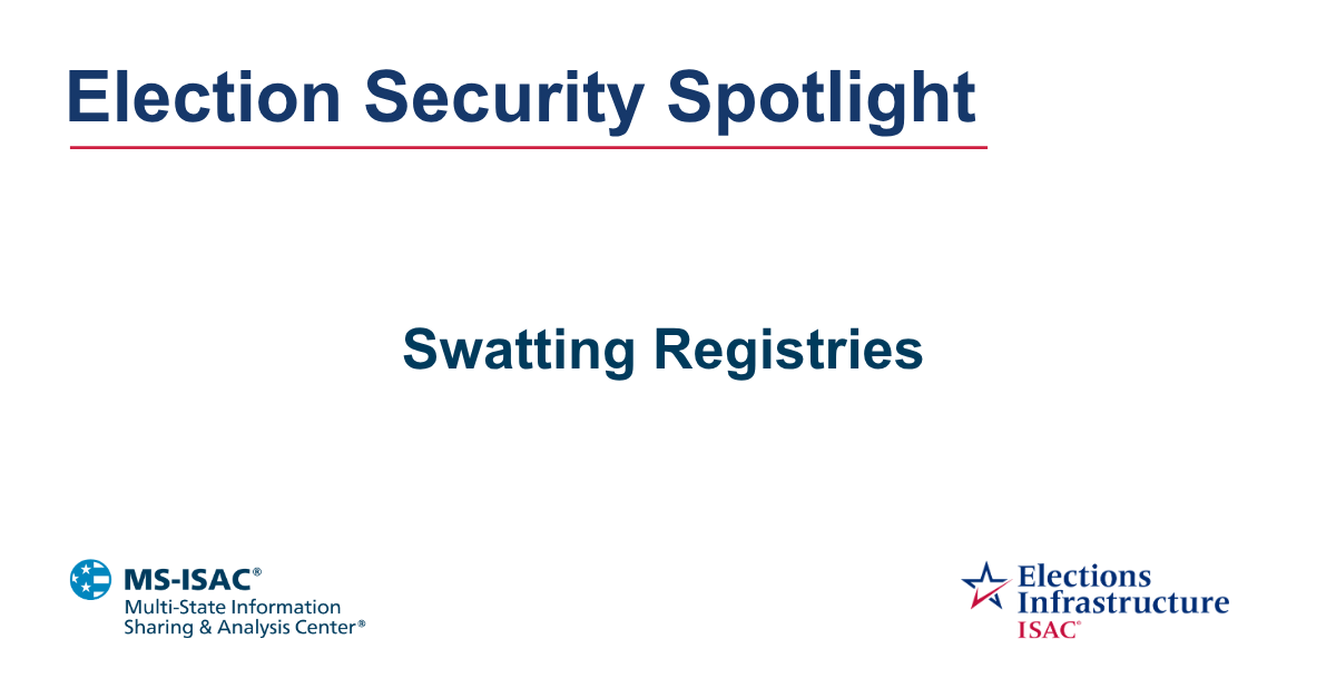Election Security Spotlight — Swatting Registries