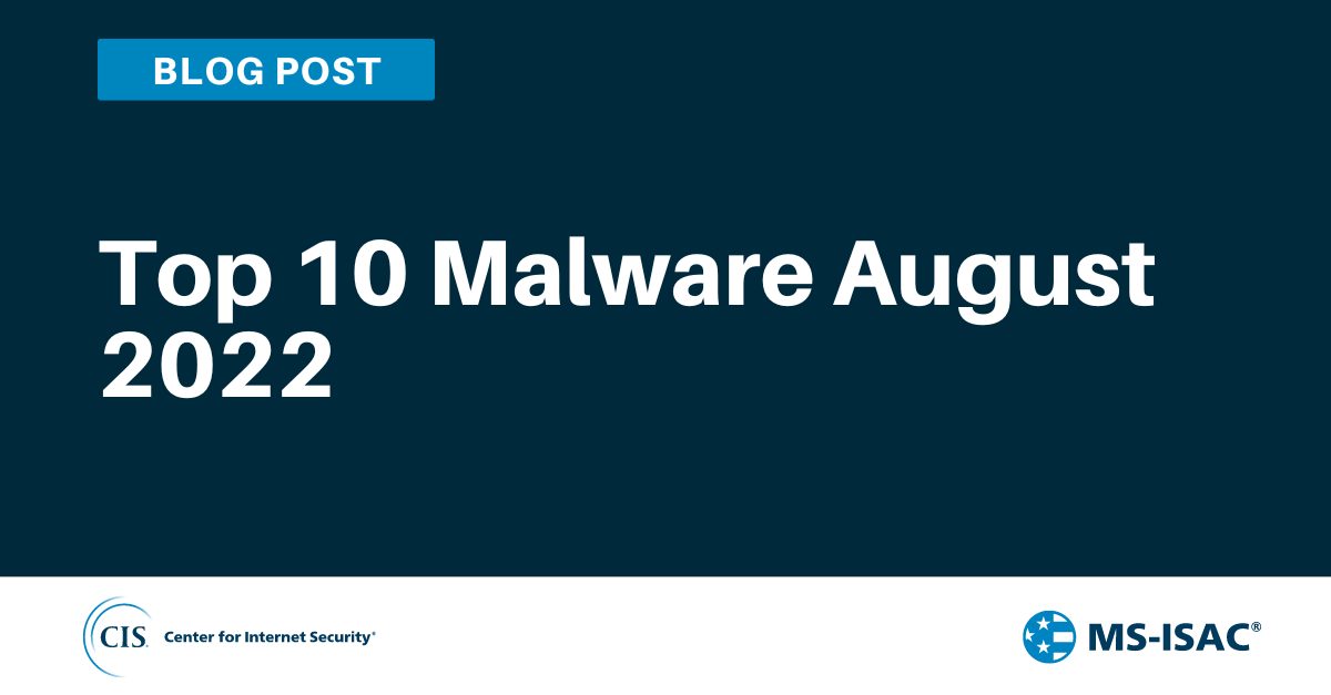 Top 10 Malware August 2022