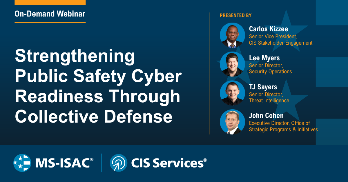Strengthening Public Safety Cyber Readiness Through Collective Defense