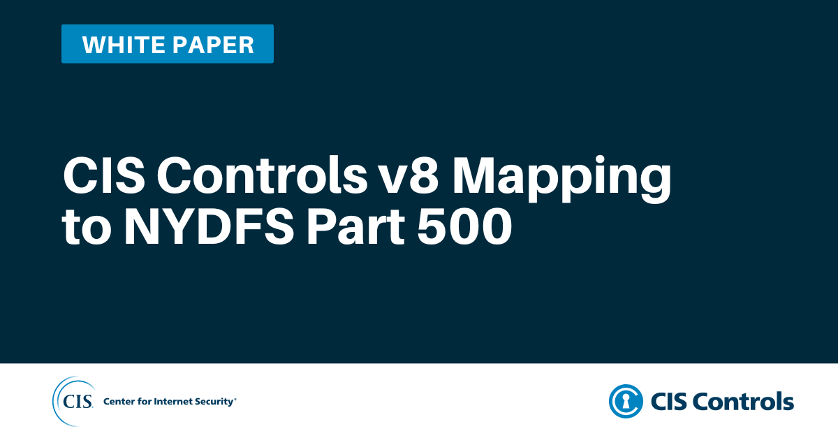 CIS Controls v8 Mapping to NYDFS Part 500