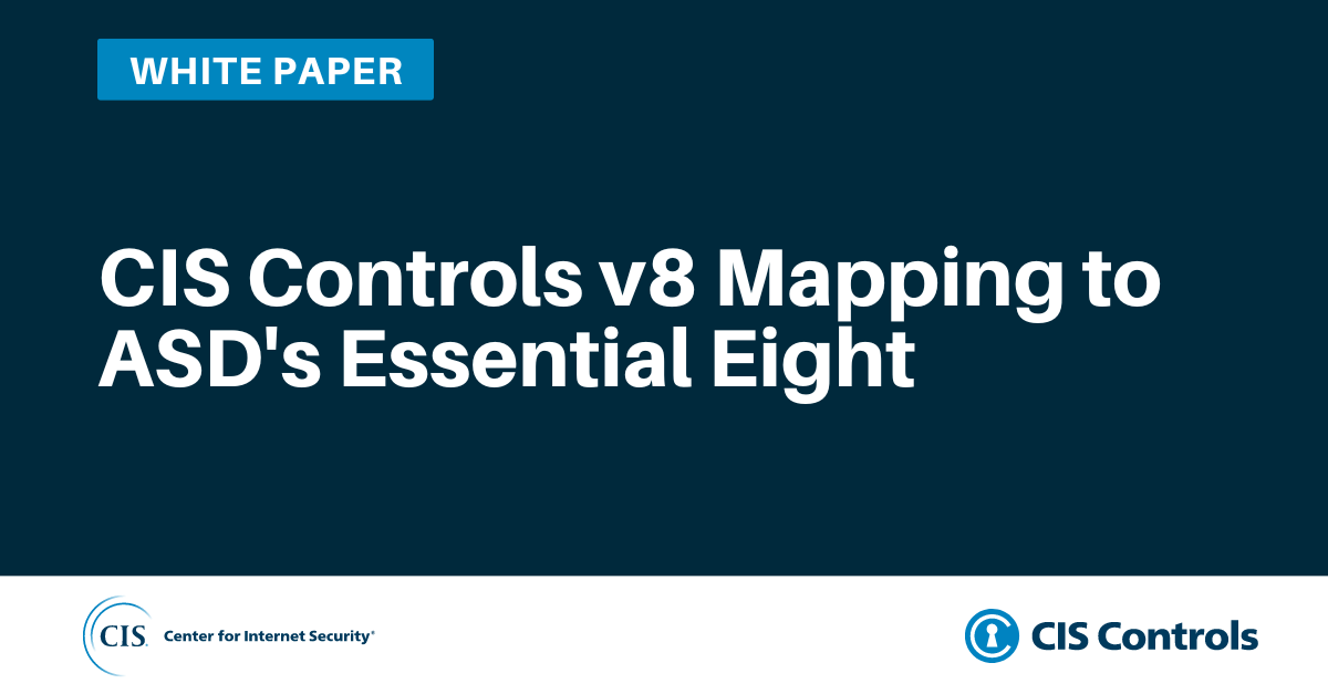 CIS Controls v8 Mapping to ASD's Essential Eight