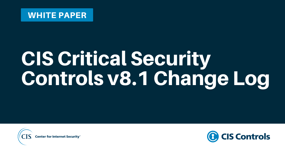 CIS Critical Security Controls v8.1 Change Log