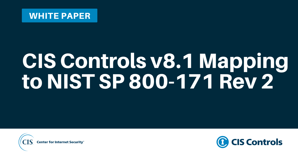 CIS Controls v8.1 Mapping to NIST SP 800-171 Rev 2