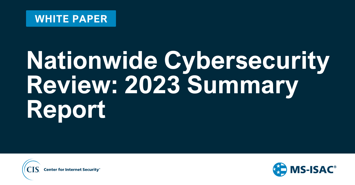 Nationwide Cybersecurity Review: 2023 Summary Report