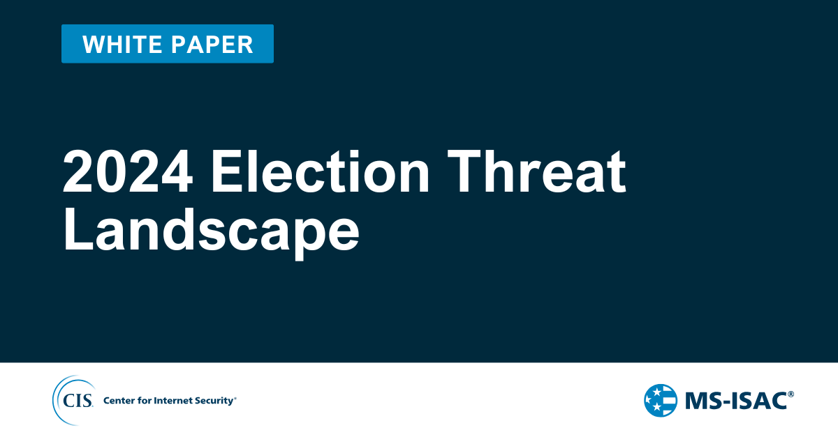 2024 Election Threat Landscape