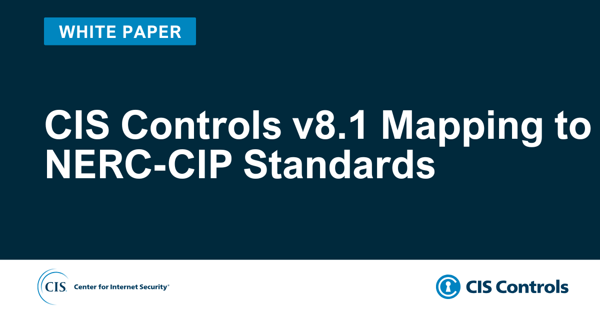 CIS Controls v8.1 Mapping to NERC-CIP Standards
