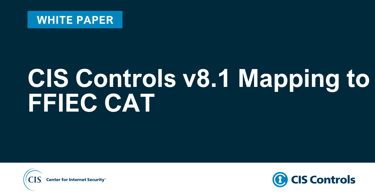 CIS Controls v8.1 Mapping to FFIEC CAT