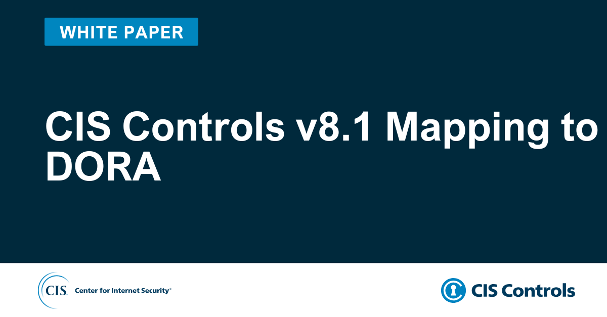 CIS Controls v8.1 Mapping to DORA