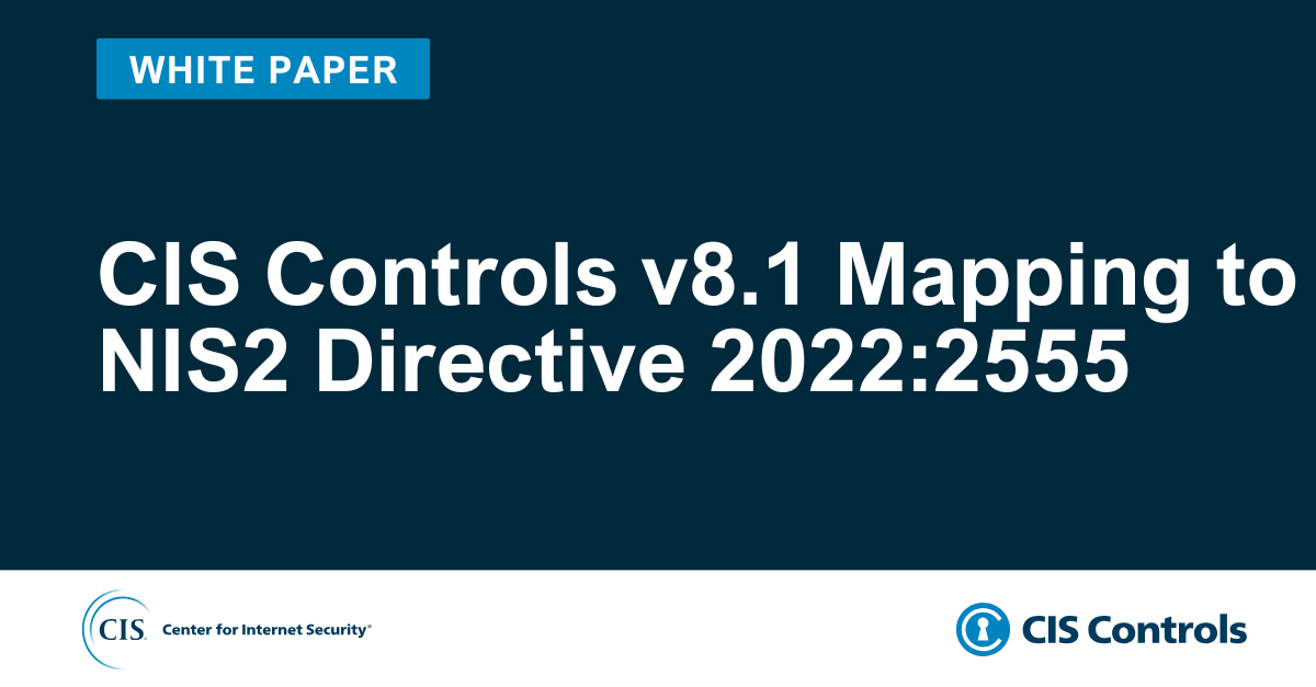 CIS Controls v8.1 Mapping to NIS2 Directive 2022:2555