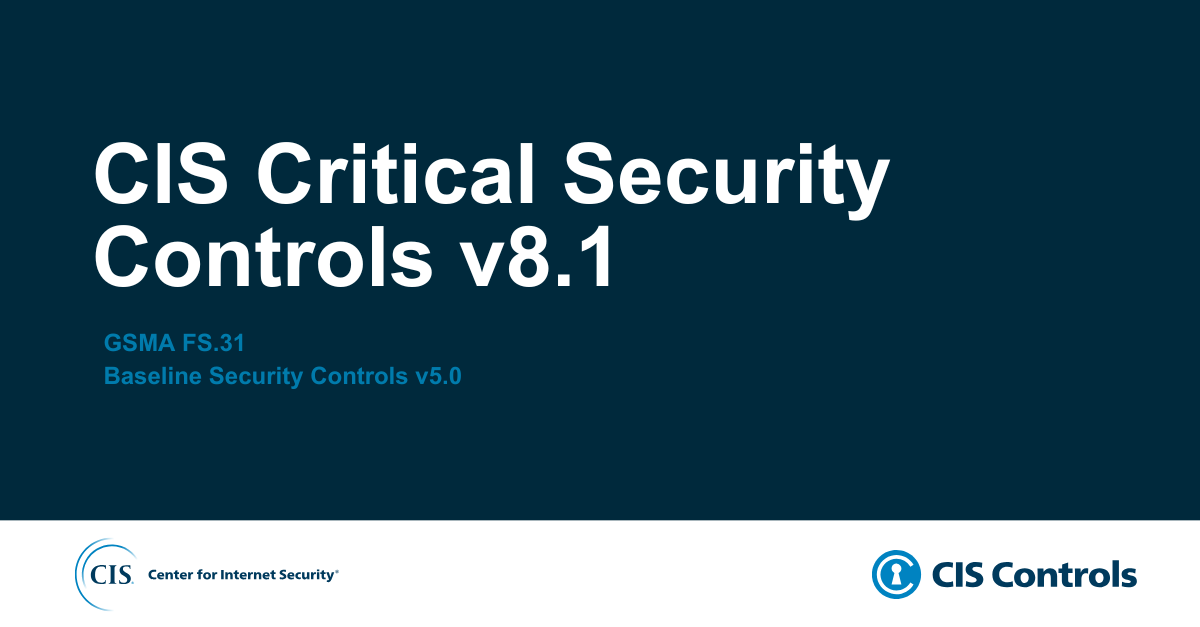 CIS Controls v8.1 Mapping to GSMA FS.31 Baseline Security Controls v5.0