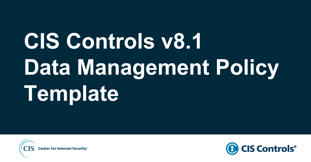 CIS Controls v8.1 Data Management Policy Template
