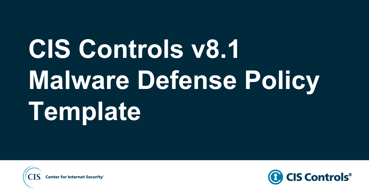 CIS Controls v8.1 Malware Defense Policy Template