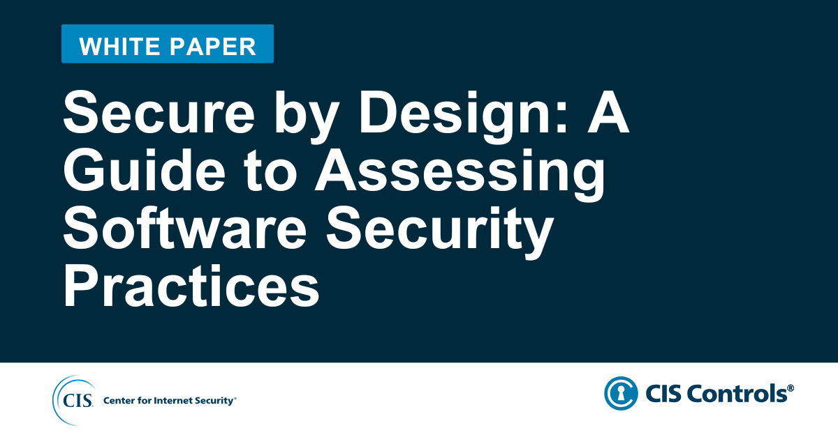 Secure by Design: A Guide to Assessing Software Security Practices