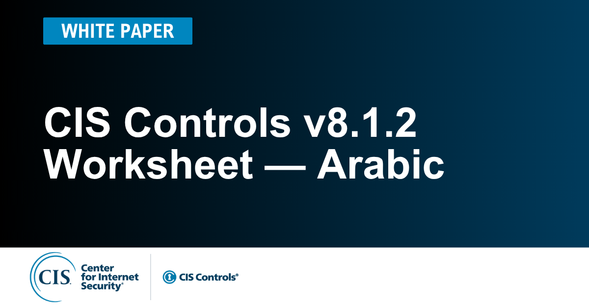 CIS Controls v8.1.2 Worksheet — Arabic