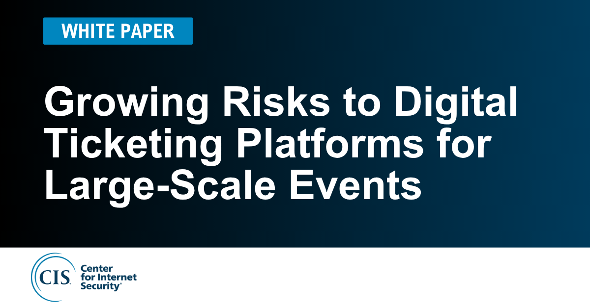 Growing Risks to Digital Ticketing Platforms for Large-Scale Events