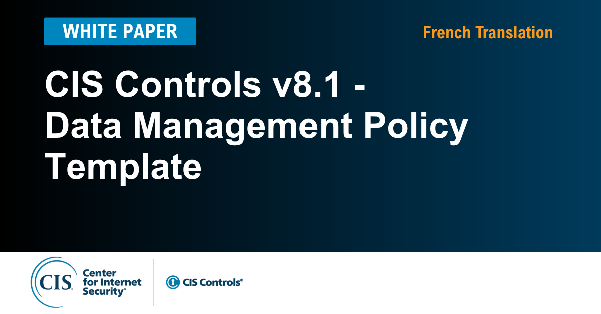 Data Management Policy Template for the CIS Controls v8.1 (French)