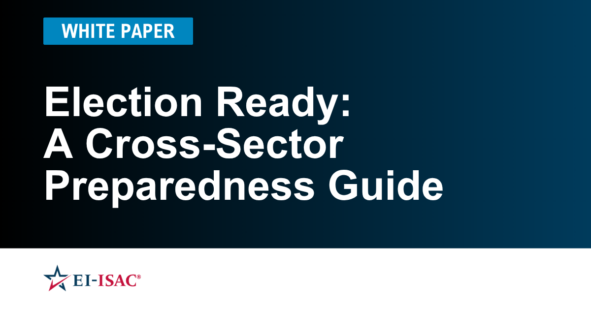 Election Ready A Cross-Sector Preparedness Guide