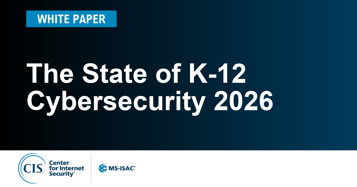 The State of K-12 Cybersecurity 2026