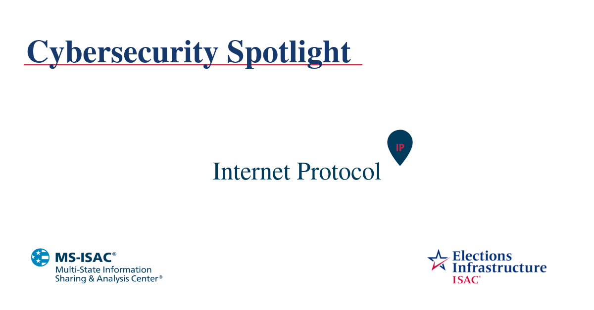 Election Security Spotlight – Internet Protocol