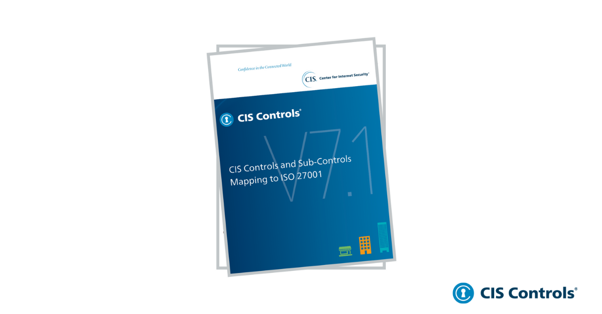CIS Critical Security Controls v7.1 and Sub-Controls Mapping to ISO 27001