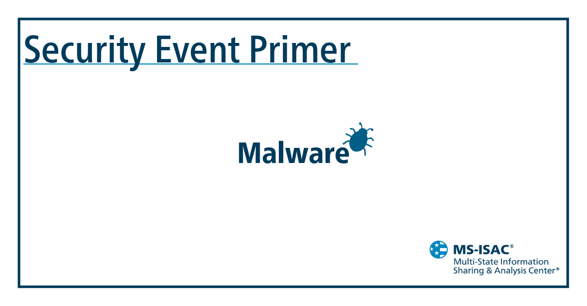 Security Event Primer – Malware