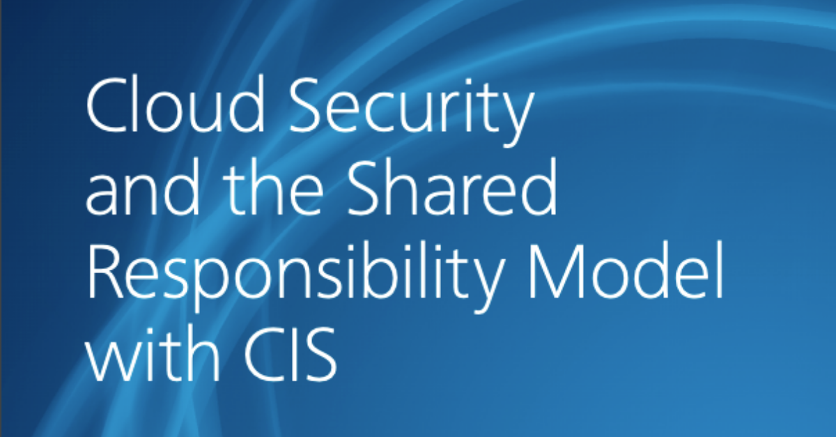 Cloud Security and the Shared Responsibility Model