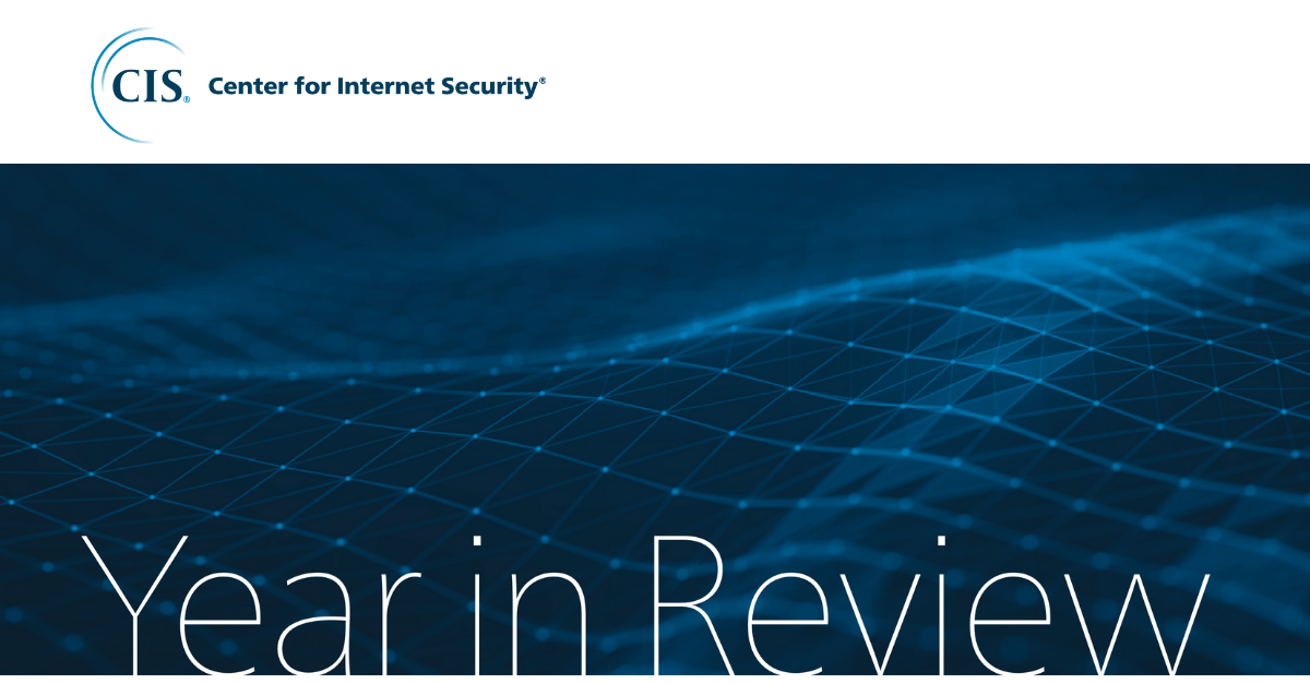 2019 Center for Internet Security Year in Review