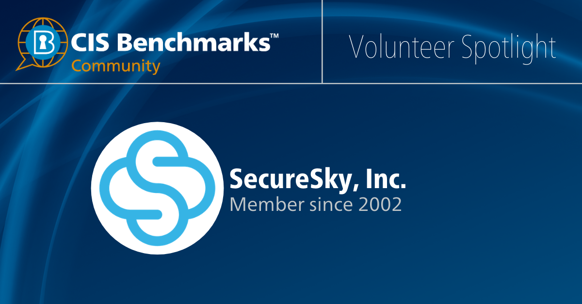 CIS Benchmarks Community Volunteer Spotlight: SecureSky, Inc.