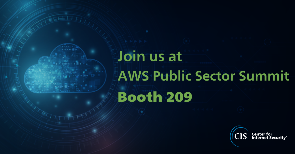 Join CIS at AWS Public Sector Summit 2021 in DC