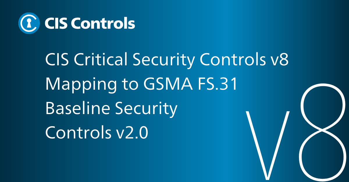 CIS Controls v8 Mapping to GSMA FS.31 Baseline Security Controls v2.0