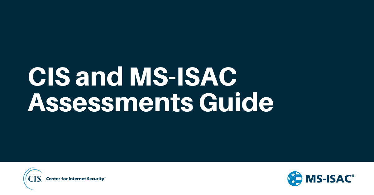 CIS and MS-ISAC Assessments Guide