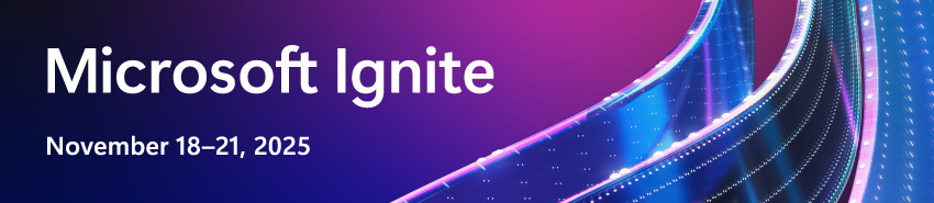 CIS at Microsoft Ignite 2025