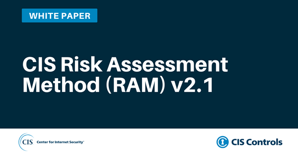 CIS RAM (Risk Assessment Method)