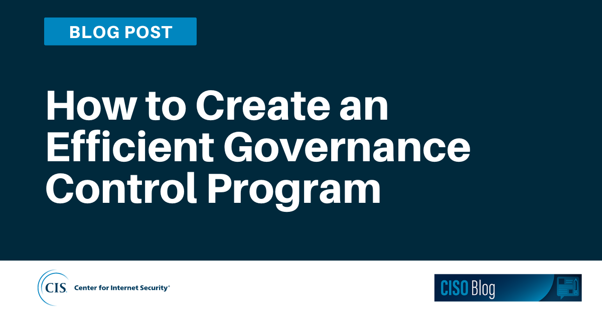 How to Create an Efficient Governance Control Program blog article