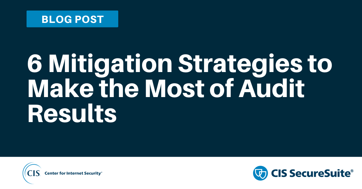 6 Mitigation Strategies to Make the Most of Audit Results blog article