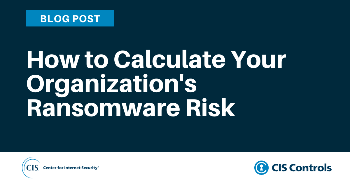How to Calculate Your Organization's Ransomware Risk blog article