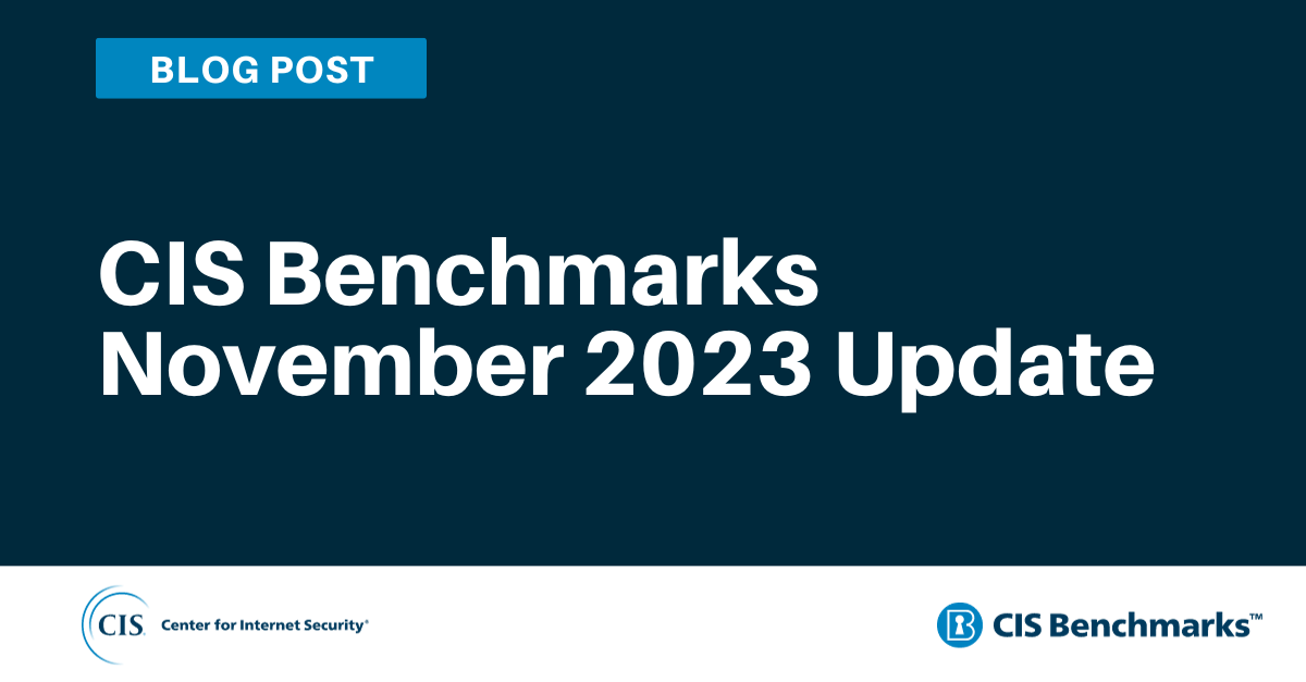 CIS Benchmarks November 2023 Update