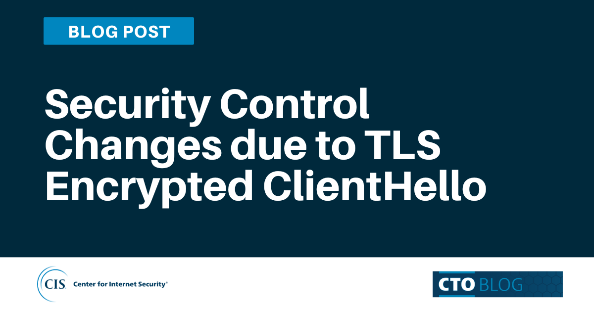 Security Control Changes due to TLS Encrypted ClientHello